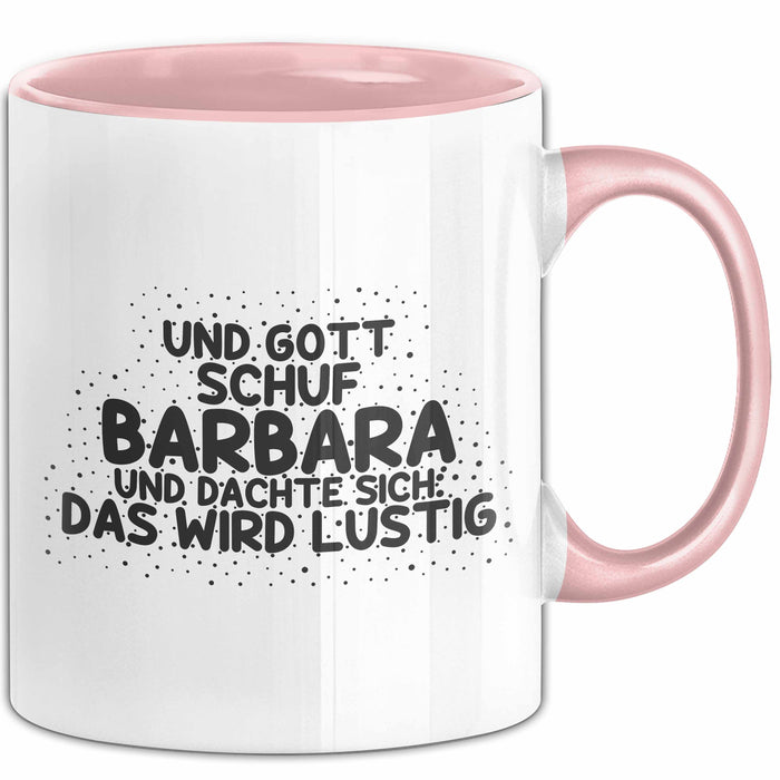 Barbara Tasse Und Gott Schuf Barbara Und Dachte Sich: Das Wird Lustig