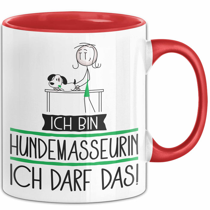 Geschenk für Hundemasseurin Tasse Lustige Geschenkidee Geburtstag Ich Bin Hundemasseurin Ich Darf Das Rot Trendation