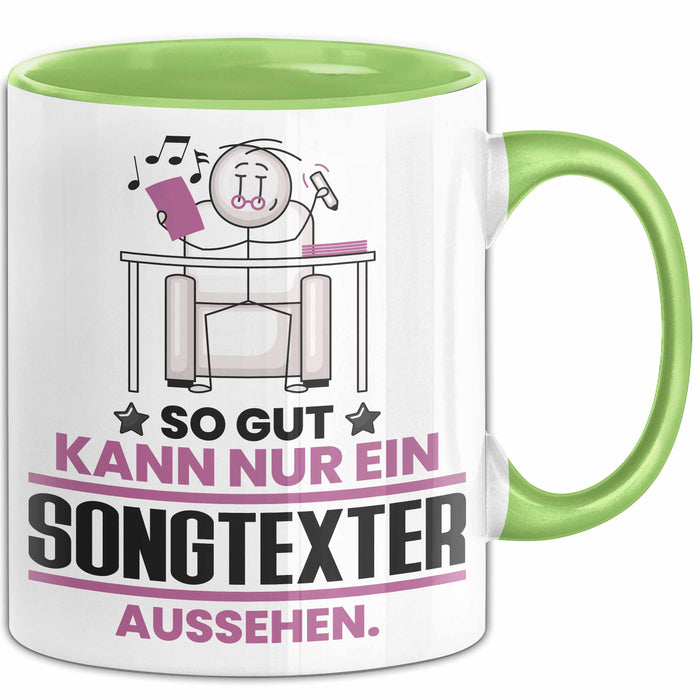 Songtexter Geschenk Tasse So Gut Kann Nur Ein Songtexter Aussehen Geschenkidee Kaffee-Becher Grün Trendation