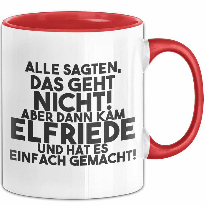 Elfriede Tasse Alle Sagten Das Geht Nicht, Aber Dann Kam Elfriede Geschenk