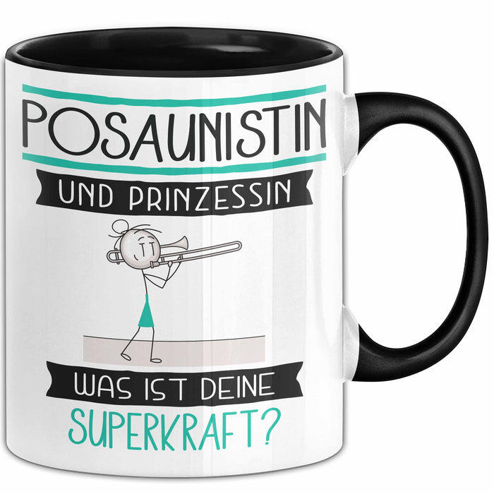 Posaunistin Und Prinzessin Tasse Geschenk Für Eine Posaunistin Geburtstag Was Ist Deine Superkraft Trendation