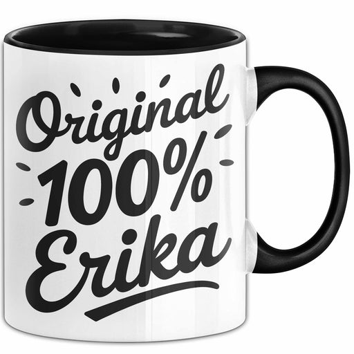 Erika Tasse Geschenk Original 100% Erika Geschenkidee Geburtstag Schwarz Trendation