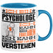 Psychologe Geschenk Tasse Geschenkidee für Psychologe Geburtstag Lustiger Spruch Ich Bin Psychologe Ich Kann Es Dir Erklären Aber Nicht Für Dich Verstehen Funny Blau Trendation