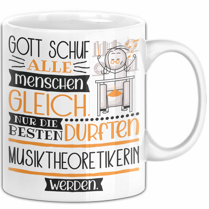 Musiktheoretikerin Geschenk Becher Tasse Gott Schuf Alle Menschen Gleich Nur Die Besten Durfeten Musiktheoretikerin Werden Geschenkidee Lustig Weiß Trendation