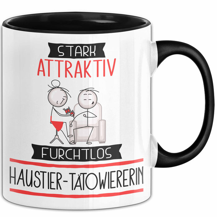 Haustier-Tätowiererin Tasse Geschenk Becher Stark Attraktiv Furchtlos Haustier-Tätowiererin Lustige Geschenkidee Trendation
