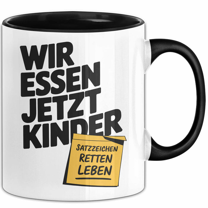 Deutschlehrer Unterricht Tasse Geschenk Lustige Geschenkidee Spruch "Wir Essen Jetzt Kinder" Satzzeichen Retten Leben Trendation