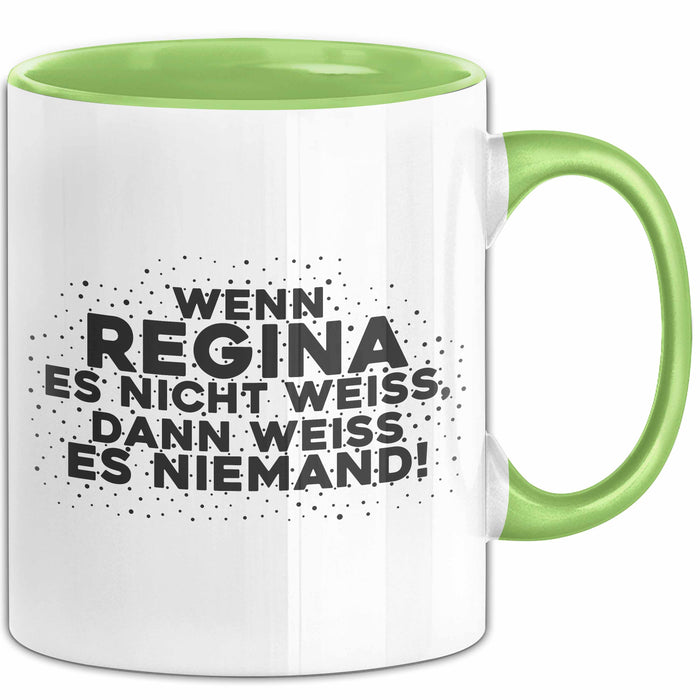 Regina Tasse Wenn Regina Es Nicht Weiss, Dann Weiss Es Niemand! Geschenk