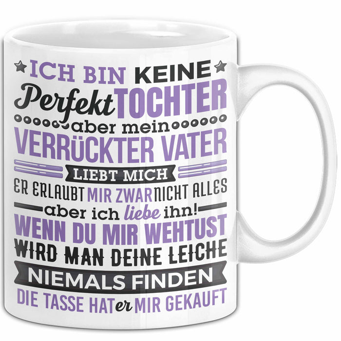 Lustige Tasse Geschenk Tochter Verrückter Vater Witziger Spruch Weiß Trendation