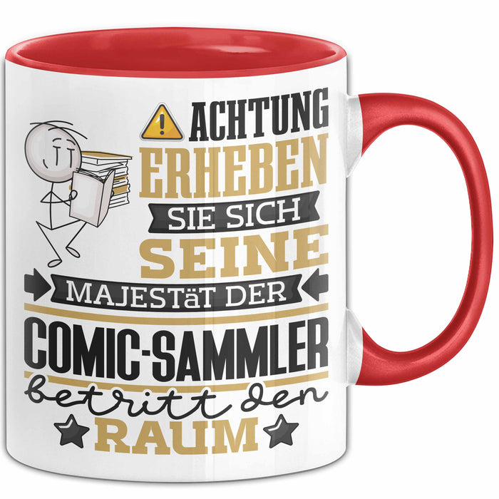 Comic-Sammler Geschenk Tasse Lustiger Spruch Erheben Sie Sich Der Comic-Sammler Betritt den Raum Rot Trendation