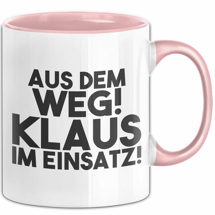 Klaus Tasse Aus Dem Weg! Klaus Im Einsatz! Geschenk