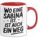 Sabina Tasse Geschenk Wo Eine Sabina Ist Ist Auch Ein Weg Geschenkidee Becher mit Name Rot Trendation