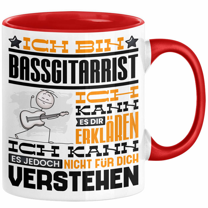 Bassgitarrist Geschenk Tasse Geschenkidee für Bassgitarrist Geburtstag Lustig Ich Bin Bassgitarrist Ich Kann Es Dir Erklären Aber Nicht Für Dich Verstehen Rot Trendation