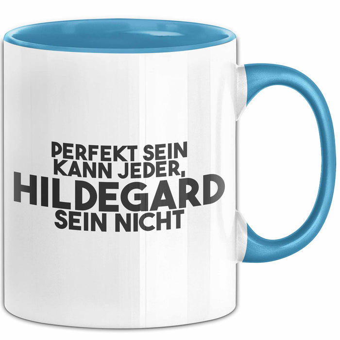 Hildegard Tasse Perfekt Sein Kann Jeder, Hildegard Sein Nicht Geschenk