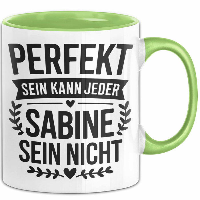Sabine Tasse Geschenk Perfekt Sein Kann Jeder Geschenkidee Geburtstag Grün Trendation