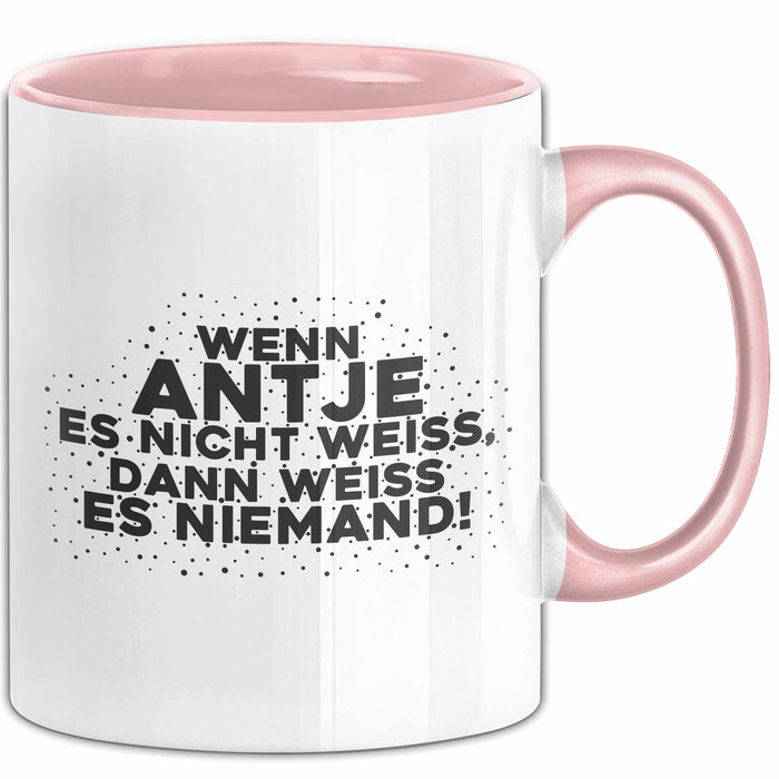 Antje Tasse Wenn Antje Es Nicht Weiss, Dann Weiss Es Niemand! Geschenk