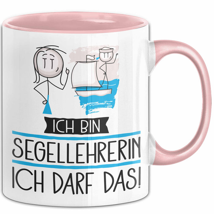 Geschenk für Segellehrerin Tasse Lustige Geschenkidee Geburtstag Ich Bin Segellehrerin Ich Darf Das Rosa Trendation
