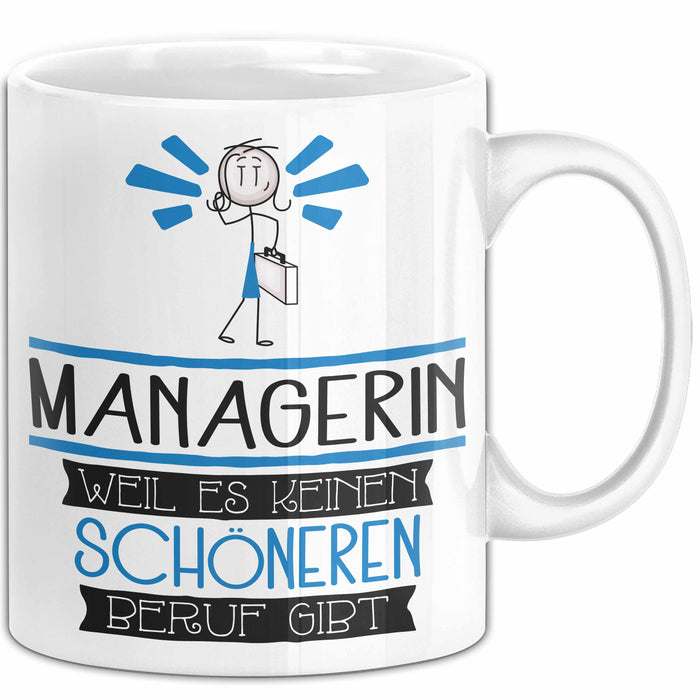 Managerin Weil Es Keinen Schöneren Beruf Gibt Tasse Geschenk für Eine Managerin Lustig Weiß Trendation