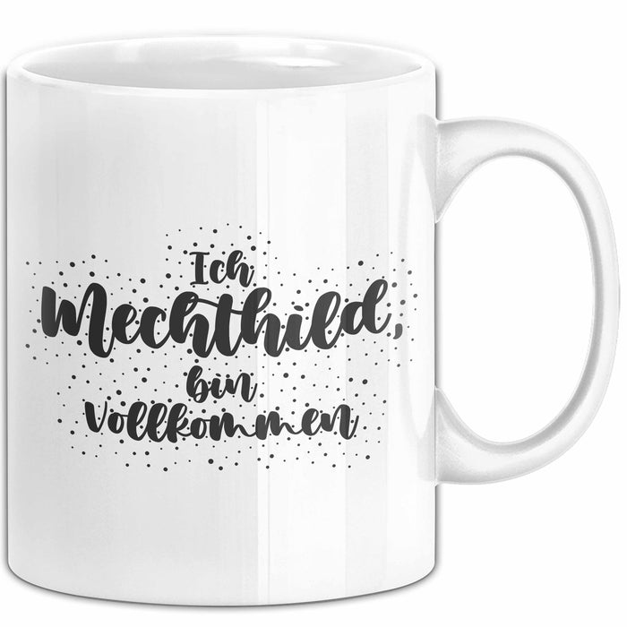 Mechthild Tasse Ich Mechthild, Bin Vollkommen Geschenk Weiß Trendation