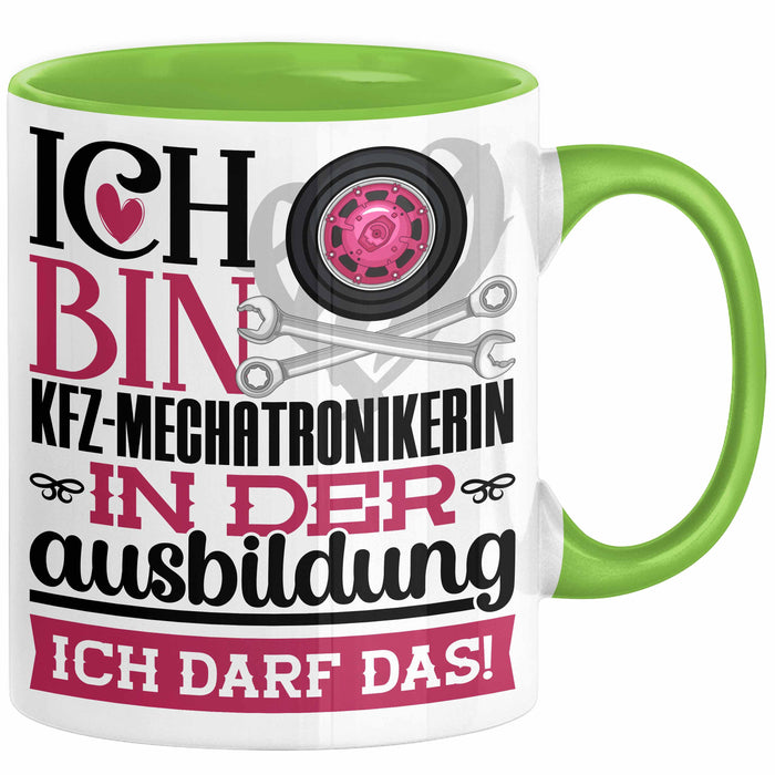 Kfz-Mechatronikerin Ausbildung Start Geschenk Tasse Ich Bin Kfz-Mechatronikerin In Der Ausbildung Ich Darf Das Kaffee-Becher Geschenkidee Grün Trendation