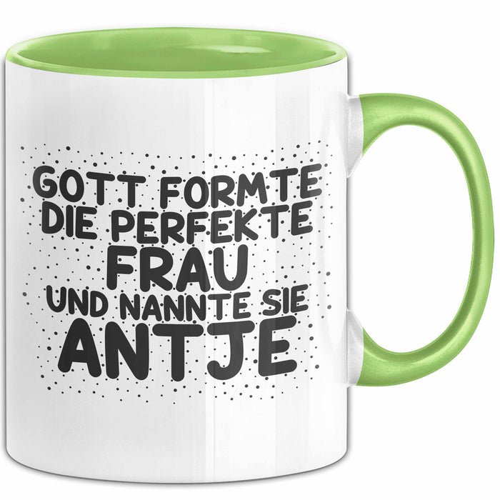 Antje Tasse Gott Formte Die Perfekte Frau Und Nannte Sie Antje Geschenk
