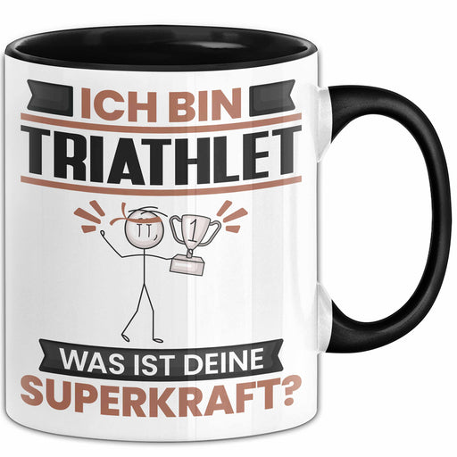Triathlet Tasse Geschenk für Triathlet Geburtstag Lustiger Spruch Kaffee-Becher Was Ist Deine Superkraft Schwarz Trendation