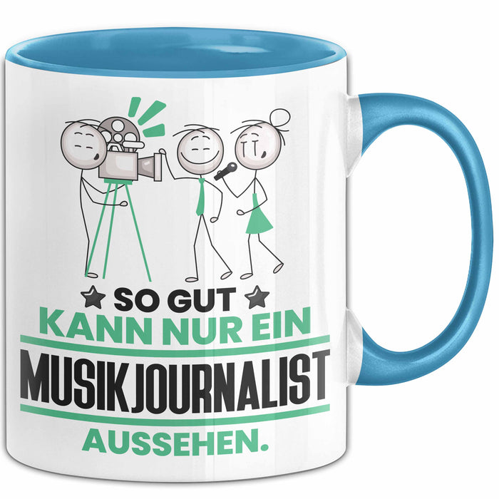 Musikjournalist Geschenk Tasse So Gut Kann Nur Ein Musikjournalist Aussehen Geschenkidee Kaffee-Becher Blau Trendation