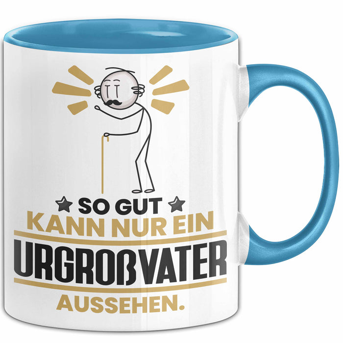 Urgroßvater Geschenk Tasse So Gut Kann Nur Ein Urgroßvater Aussehen Geschenkidee Kaffee-Becher Blau Trendation