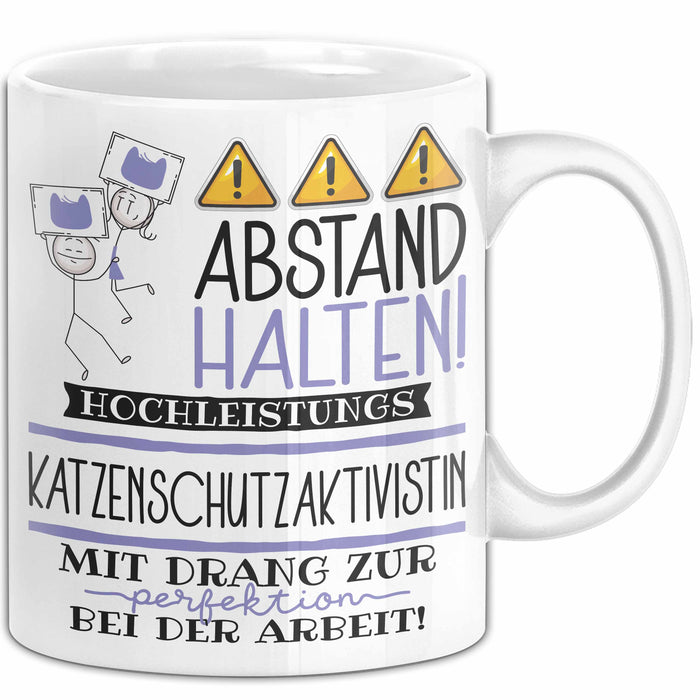 Katzenschutzaktivistin Tasse Geschenk Lustig Abstand Halten Hochleistungs-Katzenschutzaktivistin Mit Drang Zur Perfektion Bei Der Arbeit Weiß Trendation