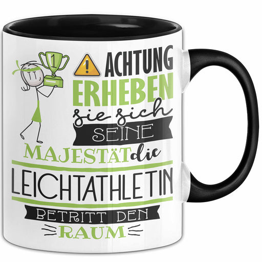 Leichtathletin Tasse Geschenk Lustiger Spruch Bitte Erheben Sie Sich Seine Majestät Die Leichtathletin Betritt Den Raum Schwarz Trendation