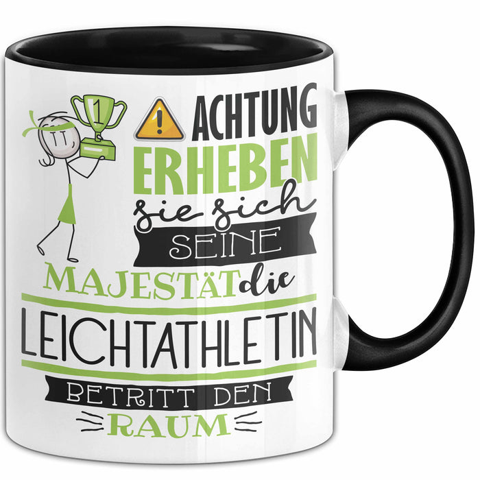 Leichtathletin Tasse Geschenk Lustiger Spruch Bitte Erheben Sie Sich Seine Majestät Die Leichtathletin Betritt Den Raum Schwarz Trendation