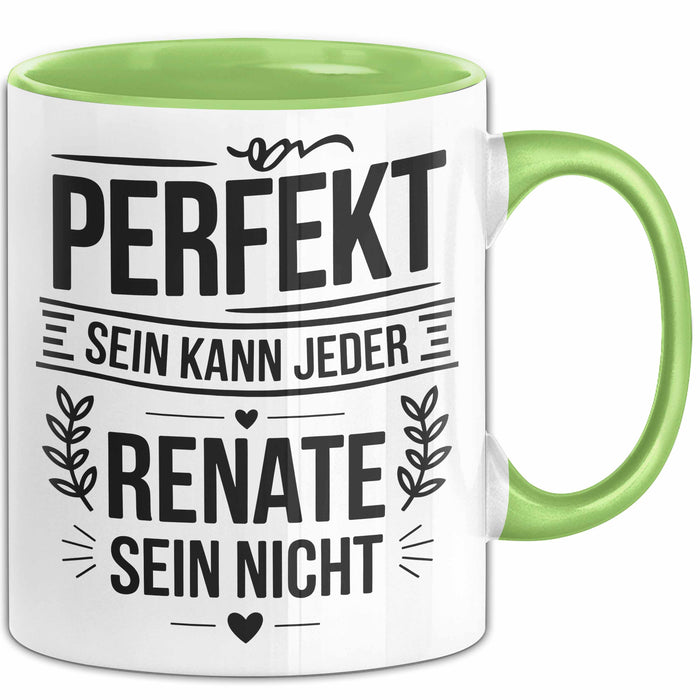 Renate Tasse Geschenk Perfekt Sein Kann Jeder Geschenkidee Geburtstag Grün Trendation