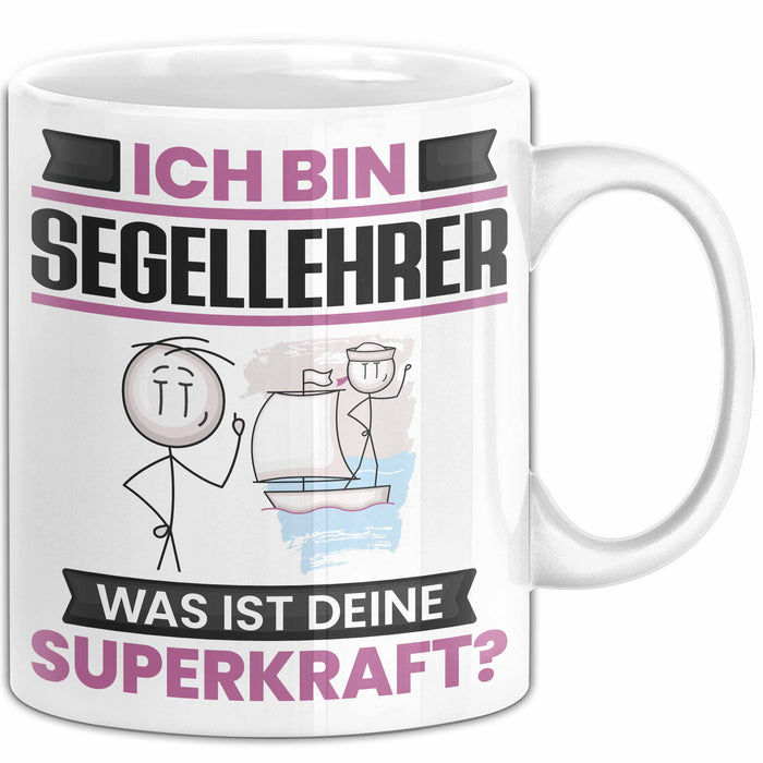 Segellehrer Tasse Geschenk für Segellehrer Geburtstag Lustiger Spruch Kaffee-Becher Was Ist Deine Superkraft Weiß Trendation
