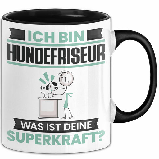 Hundefriseur Tasse Geschenk für Hundefriseur Geburtstag Lustiger Spruch Kaffee-Becher Was Ist Deine Superkraft Schwarz Trendation