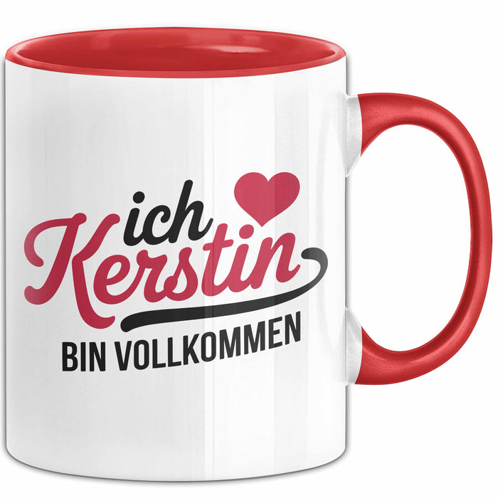 Kerstin Tasse Geschenk Ich Bin Vollkommen Kerstin Geschenkidee Geburtstag Rot Trendation