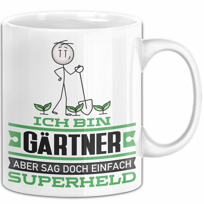 Gärtner Geschenk Tasse Ich Bin Gärtner Aber Sag Doch Einfach Superheld Lustige Geschenkdiee für Gärtner Kaffee-Becher Weiß Trendation