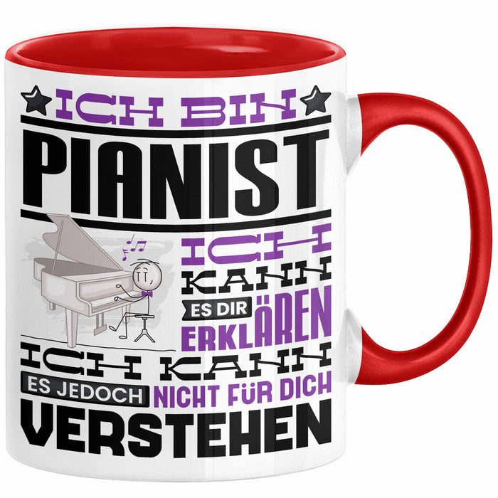 Pianist Geschenk Kaffee-Tasse Geschenkidee für Pianist Ich Bin Pianist Ich Kann Es Dir Erklären Jedoch Nicht Für Dich Verstehen Spruch Lustig Rot Trendation