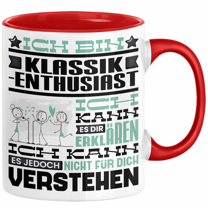 Klassik-Enthusiast Geschenk Tasse Lustige Geschenkdiee für einen Klassik-Enthusiast Geburtstag Ich Bin Klassik-Enthusiast Ich Kann Es Dir Erklären Aber Nicht Für Dich Verstehen Rot Trendation