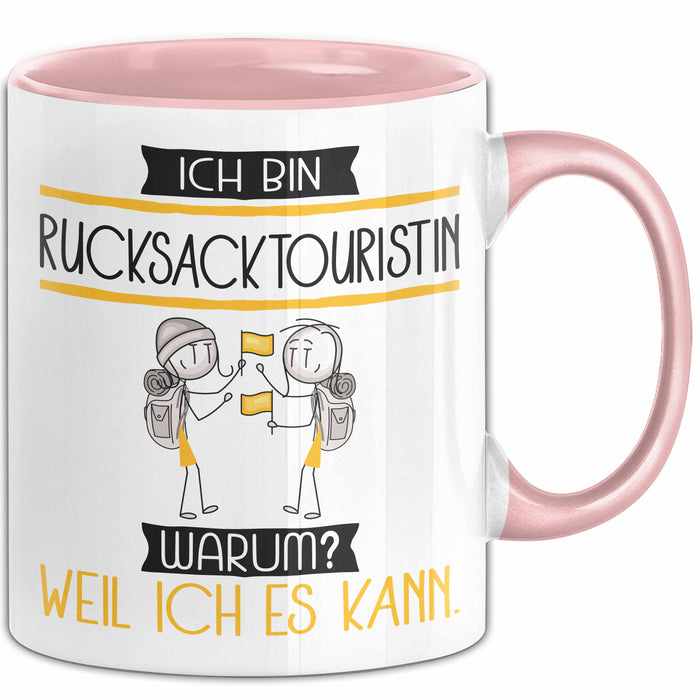 Rucksacktouristin Tasse Geschenk Ich Bin Rucksacktouristin Warum Weil Ich Es Kann Geschenkidee Geburtstag Rosa Trendation