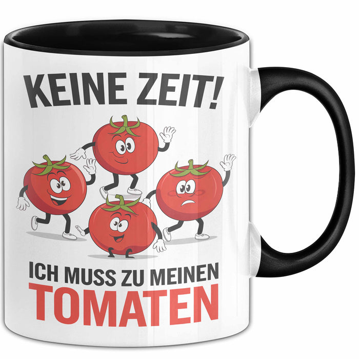 Gartenarbeit Gärtner Tomate Tasse Geschenk Lustige Geschenkidee Spruch Ich Muss Zu Meinen Tomaten Trendation