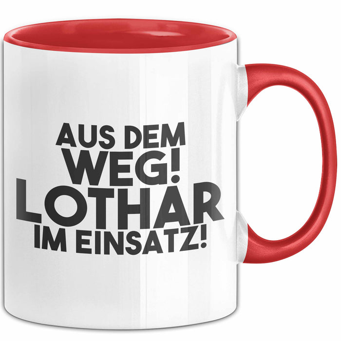 Lothar Tasse Aus Dem Weg! Lothar Im Einsatz! Geschenk