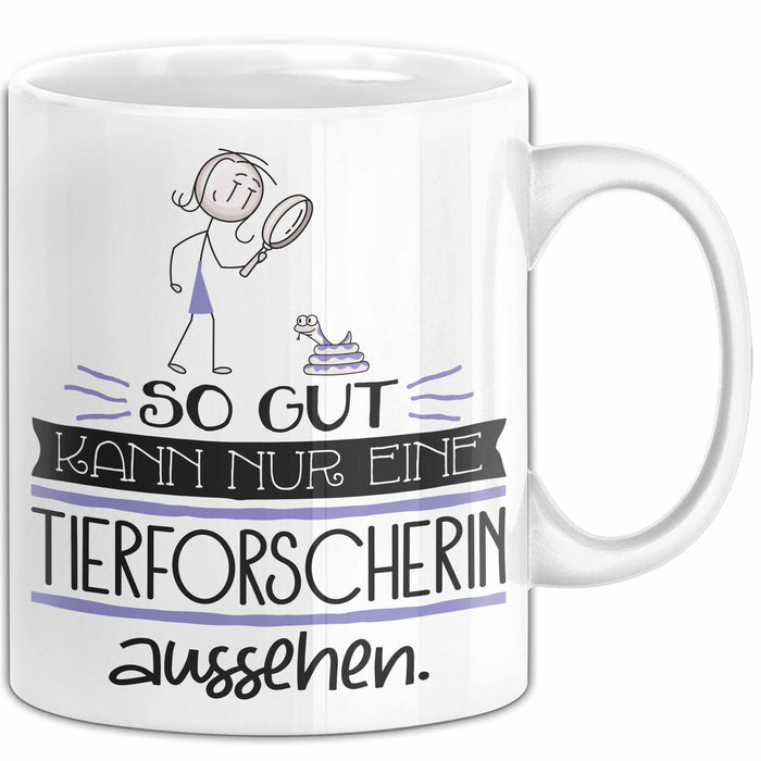 Tierforscherin Geschenk Tasse So Gut Kann Nur Eine Tierforscherin Aussehen Geschenkidee Geburtstag Weihnachten Lustig Weiß Trendation