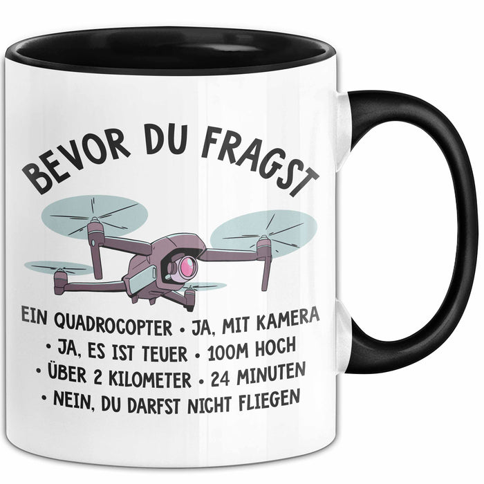 Quadcopter Drohnenpilot Tasse Geschenk Lustige Geschenkidee Spruch Bevor Du Fragst Trendation