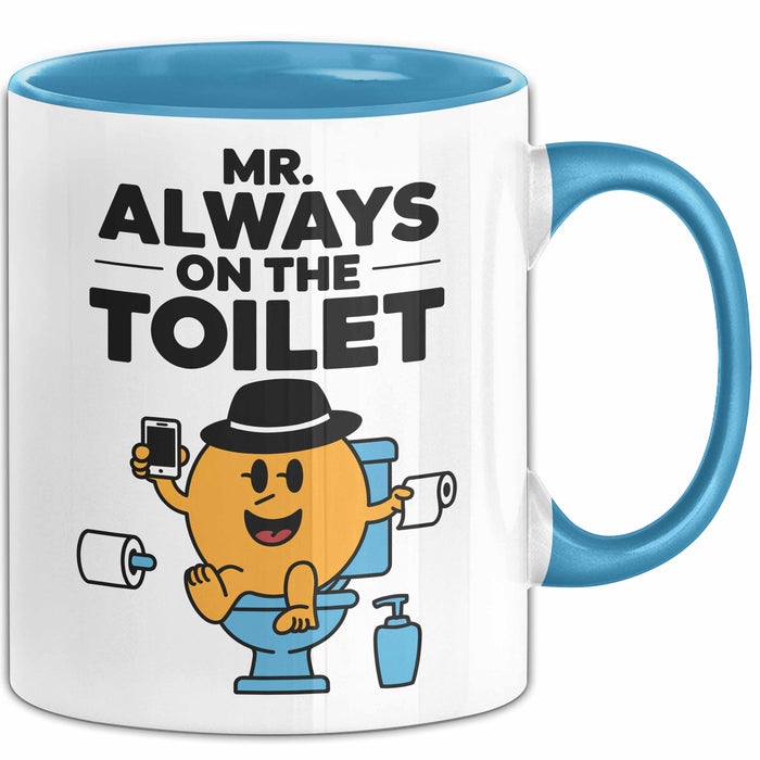 Klo Tasse Geschenk Mr Always On The Toilet Geschenkidee Lustig Toilette Blau Trendation
