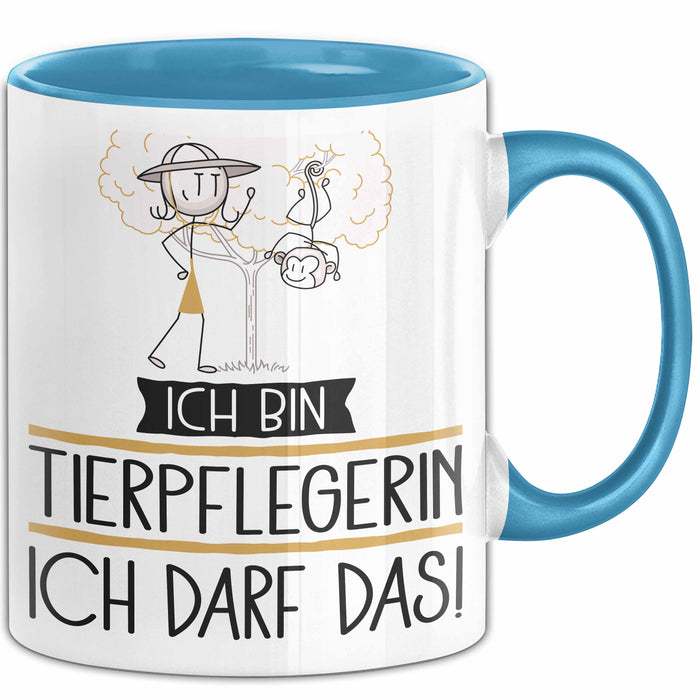 Geschenk für Tierpflegerin Tasse Lustige Geschenkidee Geburtstag Ich Bin Tierpflegerin Ich Darf Das Blau Trendation