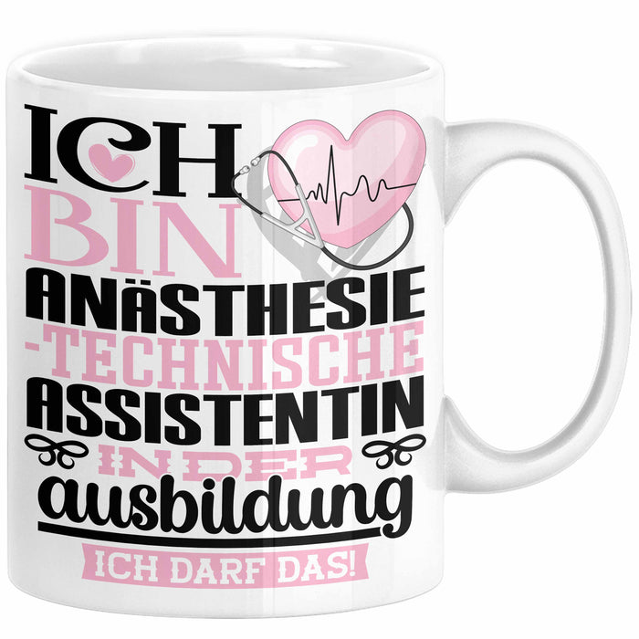 Anästhesietechnische Assistentin Ausbildung Start Geschenk Tasse Ich Bin Anästhesietechnische Assistentin In Der Ausbildung Ich Darf Das Kaffee-Becher Geschenkidee Weiß Trendation