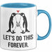 Romantisches Paar Jahrestagsfeier Tasse Geschenk Lustige Geschenkidee Spruch Lass Uns Das Für Immer Machen Pinguine Blau Trendation