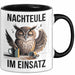 Nachteule Nachtarbeiter Tasse Geschenk Lustige Geschenkidee Spruch Nachteule Im Einsatz Trendation