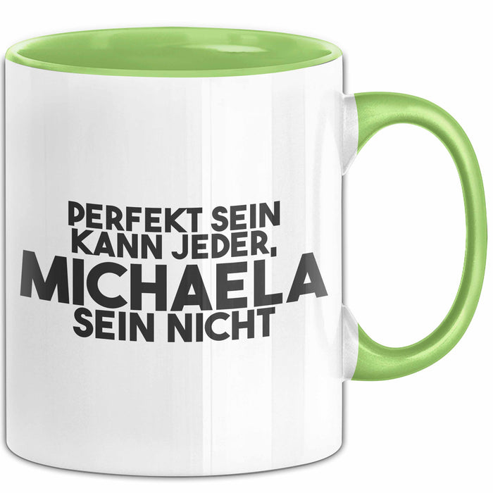 Michaela Tasse Perfekt Sein Kann Jeder, Michaela Sein Nicht Geschenk