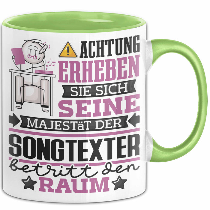 Songtexter Geschenk Tasse Lustiger Spruch Erheben Sie Sich Der Songtexter Betritt den Raum Grün Trendation