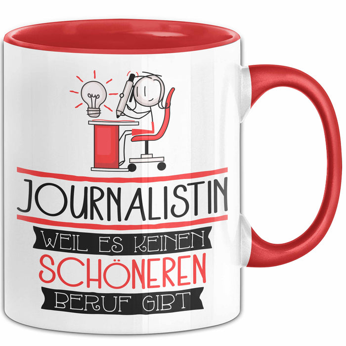 Journalistin Weil Es Keinen Schöneren Beruf Gibt Tasse Geschenk für Eine Journalistin Lustig Rot Trendation